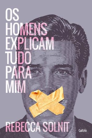 [Essays 01] • Os homens explicam tudo para mim